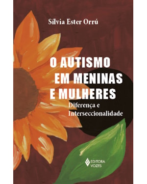 O AUTISMO EM MENINAS E MULHERES: DIFERENÇA E INTERSECCINALIDADE
