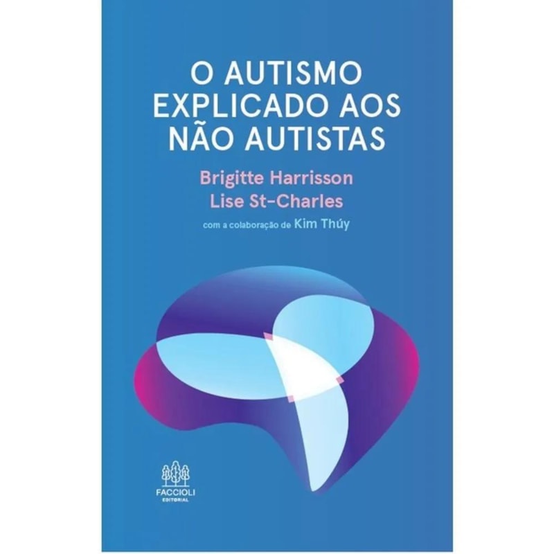 O AUTISMO EXPLICADO AOS NÃO AUTISTAS
