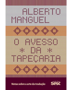 O AVESSO DA TAPEÇARIA: NOTAS SOBRE A ARTE DA TRADUÇÃO