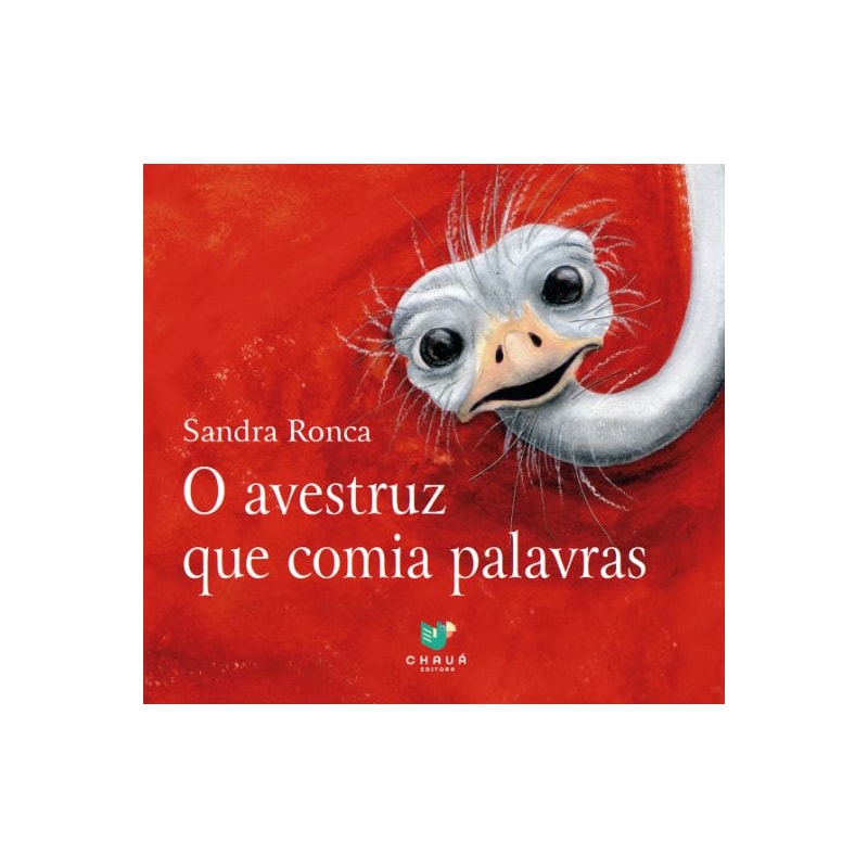 O AVESTRUZ QUE COMIA AS PALAVRAS