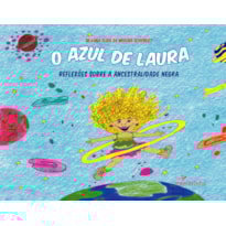 O AZUL DE LAURA: REFLEXÕES SOBRE A ANCESTRALIDADE NEGRA