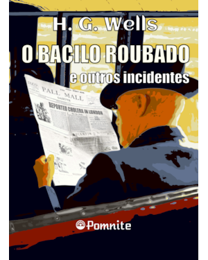 O bacilo roubado e outros incidentes