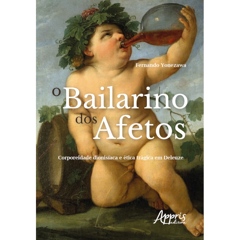 O BAILARINO DOS AFETOS: CORPOREIDADE DIONISÍACA E ÉTICA TRÁGICA EM DELEUZE