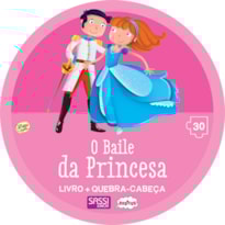 O BAILE DA PRINCESA: LIVRO + QUEBRA-CABEÇA GIGANTE