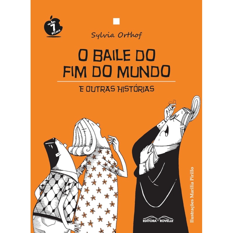 O BAILE DO FIM DO MUNDO E OUTRAS HISTORIAS