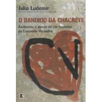 O BANDIDO DA CHACRETE
