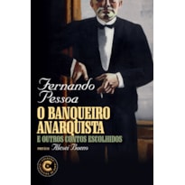 O BANQUEIRO ANARQUISTA E OUTROS CONTOS ESCOLHIDOS