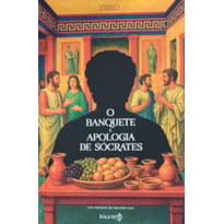 O BANQUETE E APOLOGIA DE SÓCRATES