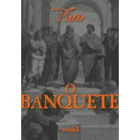 O BANQUETE - PLATÃO