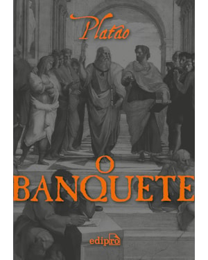O BANQUETE - PLATÃO