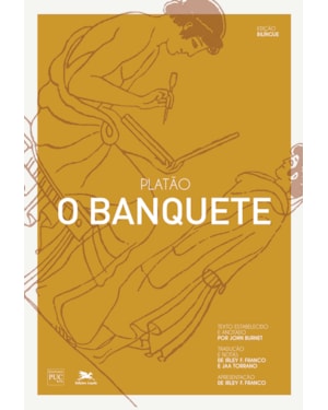 O BANQUETE - PLATÃO: PLATÃO