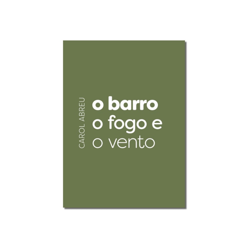 O BARRO O FOGO E O VENTO
