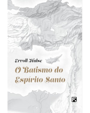 O BATISMO DO ESPÍRITO SANTO