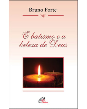 O BATISMO E A BELEZA DE DEUS