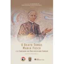 O BEATO TOMÁS MARIA FUSCO E A CARIDADE DO PRECIOSÍSSIMO SANGUE