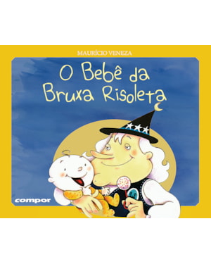 O BEBÊ DA BRUXA RISOLETA