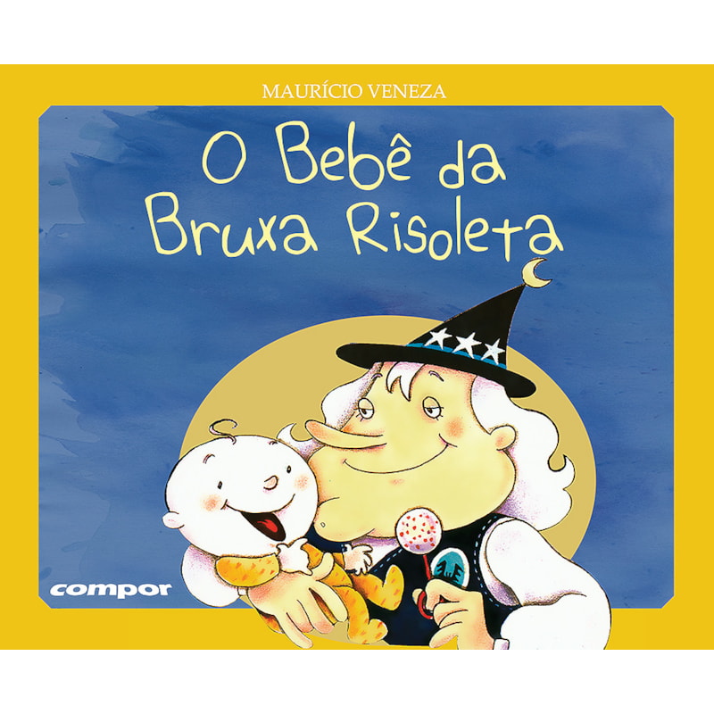 O BEBÊ DA BRUXA RISOLETA
