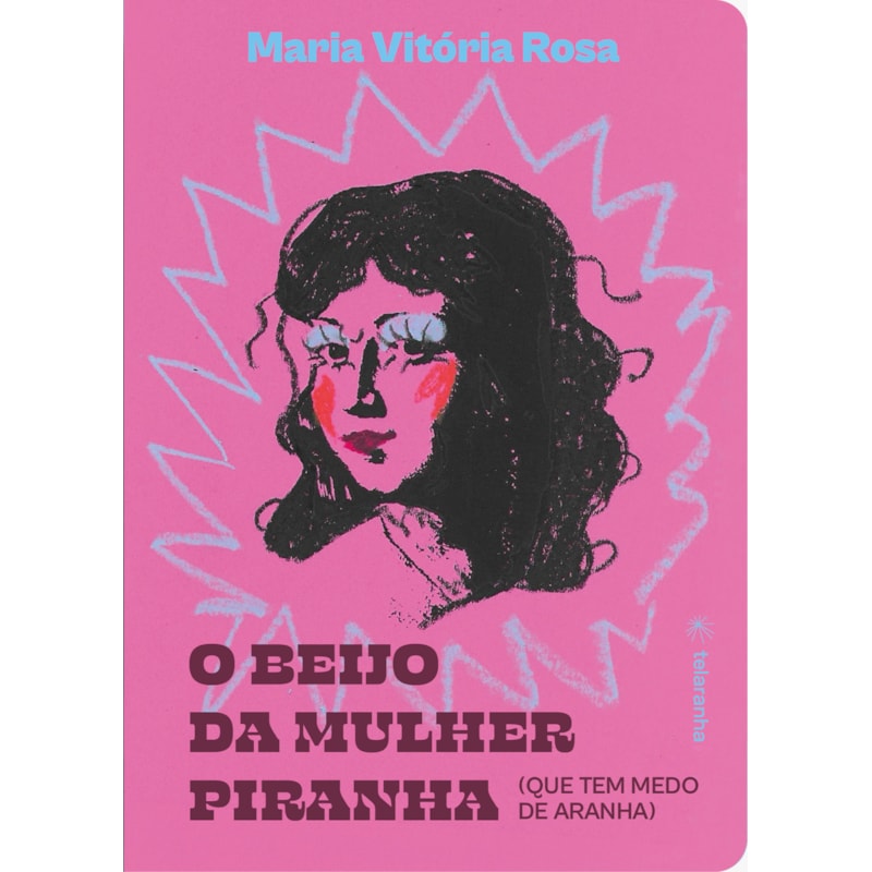 O beijo da mulher piranha: (que tem medo de aranha)