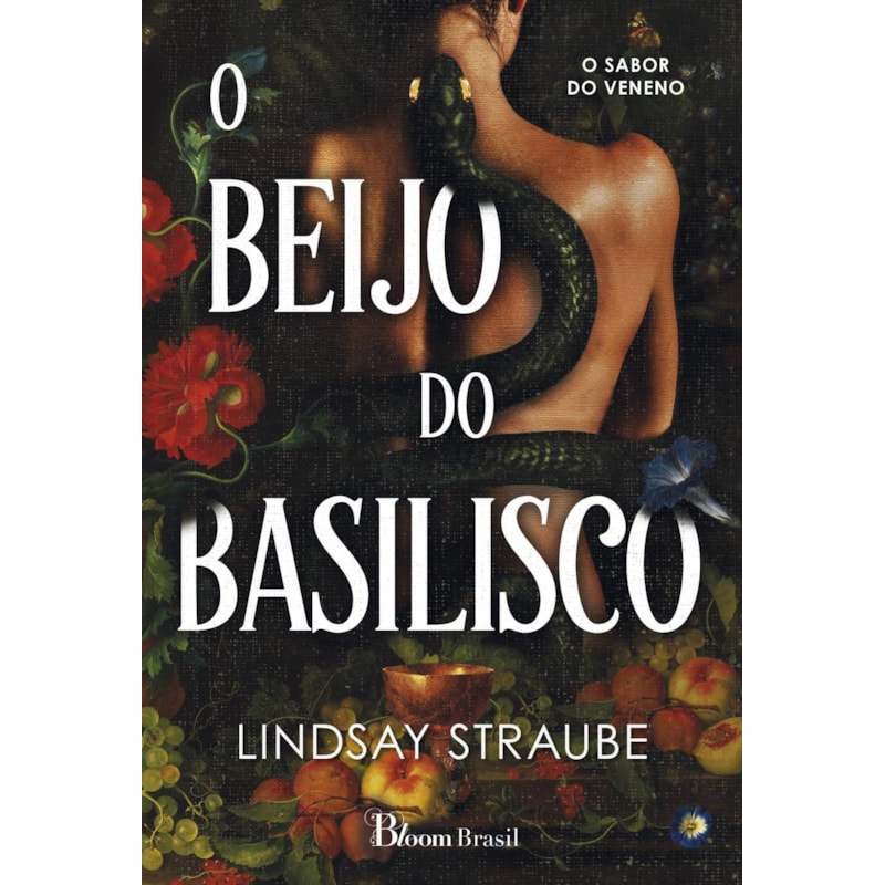 O BEIJO DO BASILISCO: O SABOR DO VENENO
