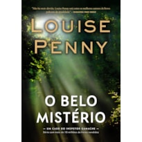 O BELO MISTÉRIO (INSPETOR GAMACHE - LIVRO 8)