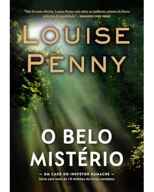 O BELO MISTÉRIO (INSPETOR GAMACHE - LIVRO 8)