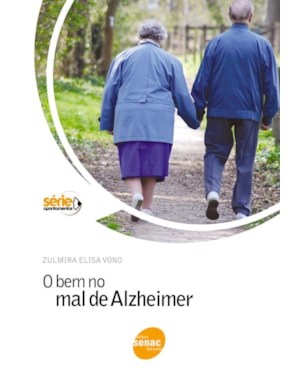 O BEM NO MAL DE ALZHEIMER