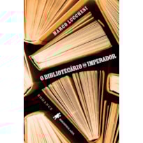O BIBLIOTECÁRIO DO IMPERADOR