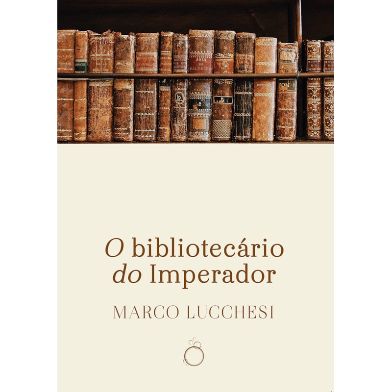 O BIBLIOTECÁRIO DO IMPERADOR
