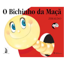 O BICHINHO DA MAÇÃ: EDIÇÃO COMEMORATIVA DE 40 ANOS