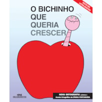 O BICHINHO QUE QUERIA CRESCER