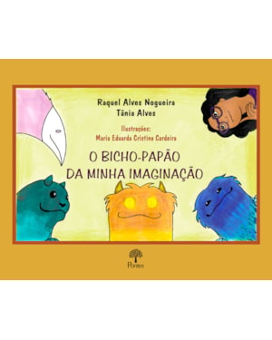 O BICHO-PAPÃO DA MINHA IMAGINAÇÃO