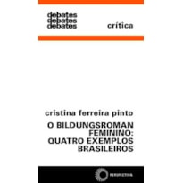 O BILDUNGSROMAN FEMININO: QUATRO EXEMPLOS BRASILEIROS