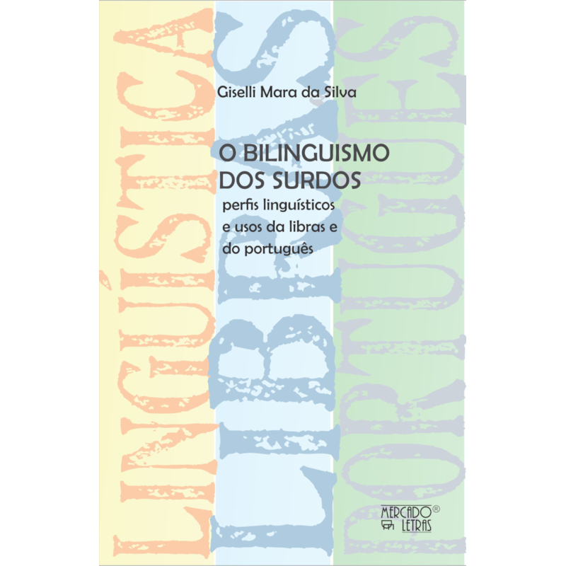 O bilinguismo dos surdos: perfis linguísticos e usos da libras e do português