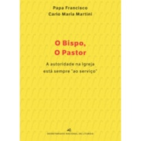 O BISPO, O PASTOR