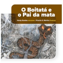 O BOITATÁ E O PAI DA MATA - COLEÇÃO FOLCLORE BRASILEIRO