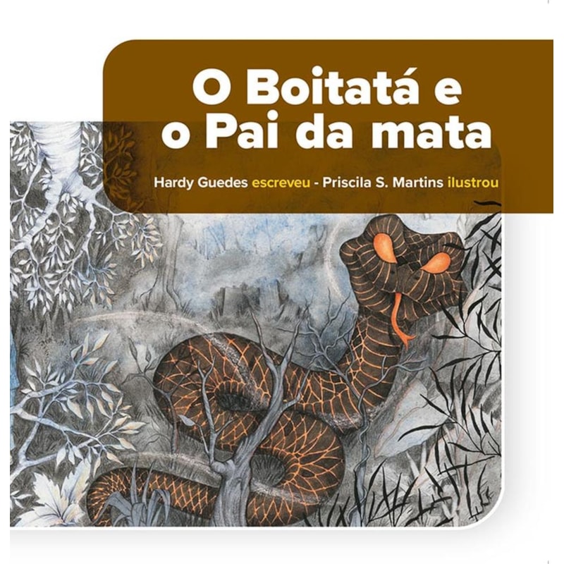 O BOITATÁ E O PAI DA MATA - COLEÇÃO FOLCLORE BRASILEIRO