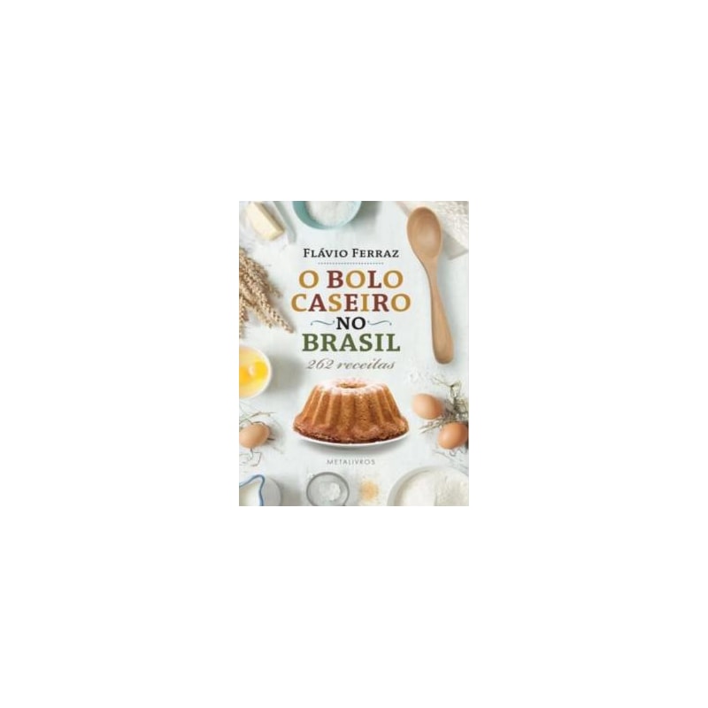 O BOLO CASEIRO NO BRASIL