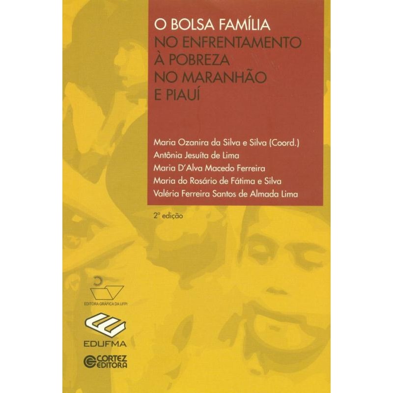 O BOLSA FAMÍLIA NO ENFRENTAMENTO À POBREZA NO MARANHÃO E PIAUÍ