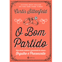 O BOM PARTIDO: UMA VERSÃO MODERNA E EMOCIONANTE DO CLÁSSICO ORGULHO E PRECONCEITO