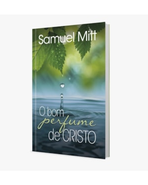 O bom perfume de Cristo