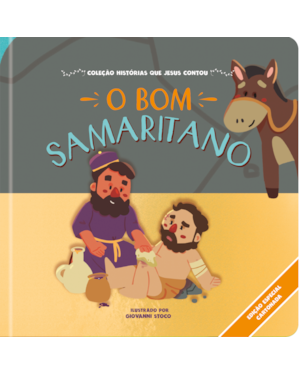 O Bom Samaritano: Coleção histórias que Jesus contou - Cartonado