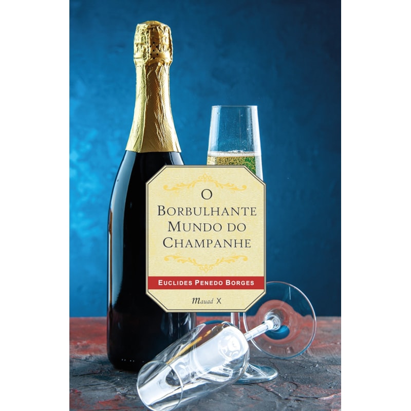 O BORBULHANTE MUNDO DO CHAMPANHE