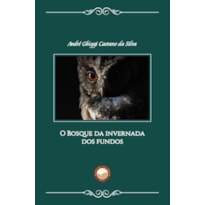 O BOSQUE DA INVERNADA DOS FUNDOS