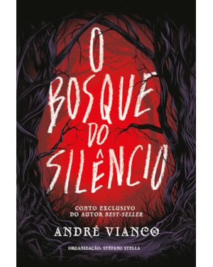 O BOSQUE DO SILÊNCIO: CONTOS DE TERROR