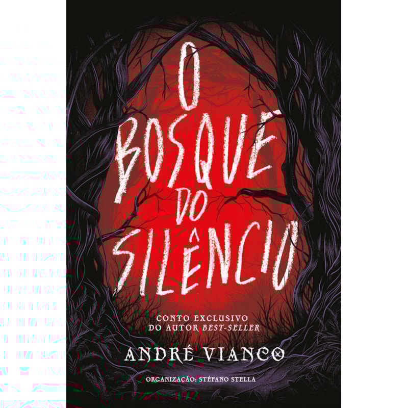 O BOSQUE DO SILÊNCIO: CONTOS DE TERROR