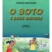 O BOTO E SEUS AMIGOS