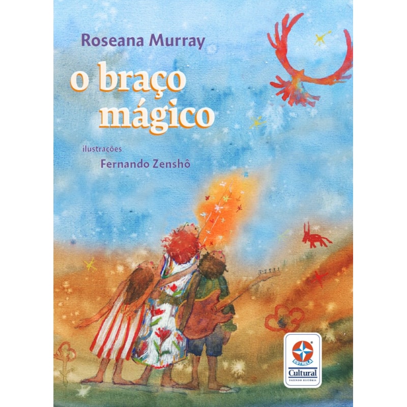O BRAÇO MÁGICO - LIVRO DE ROSEANA MURRAY FINALISTA DO PRÊMIO JABUTI 2025