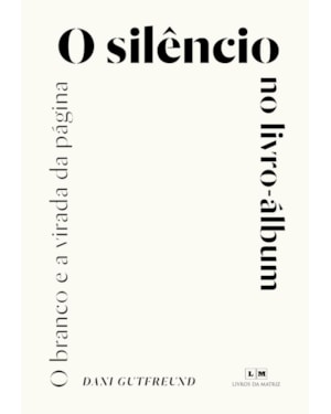 O BRANCO E A VIRADA DA PÁGINA: O SILÊNCIO NO LIVRO-ÁLBUM