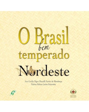 O Brasil bem temperado - Nordeste