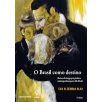 O BRASIL COMO DESTINO - 2ª EDIÇÃO - RAÍZES DA IMIGRAÇÃO JUDAICA CONTEMPORÂNEA PARA SÃO PAULO